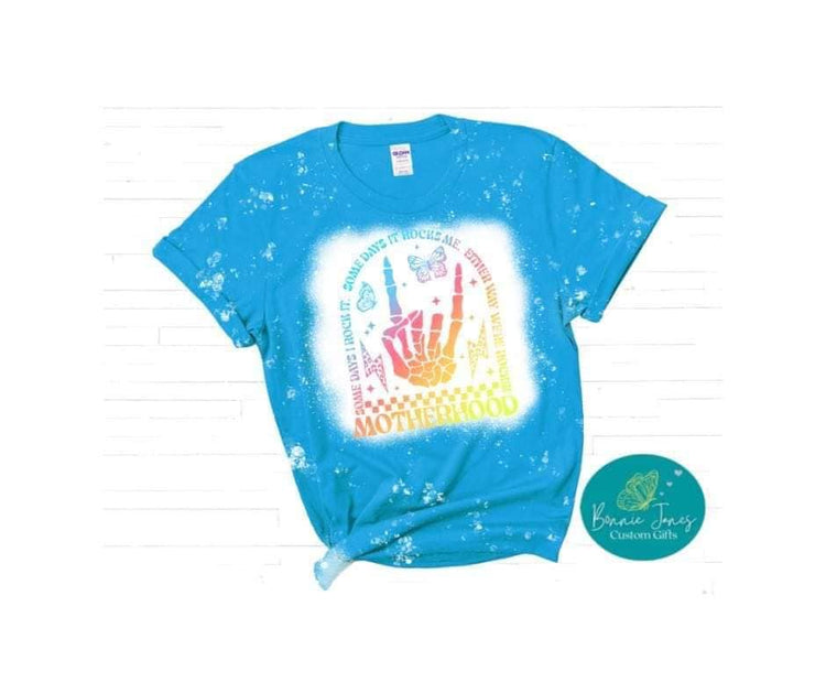 Motherhood, Some days I rock it, some days it rocks me, either way we're rockin'!, Bleached t-shirt