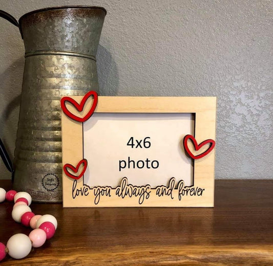 Love You always and forever photo frame for 4x6 photo